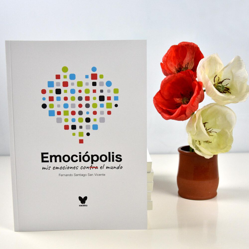 Emociópolis: mis emociones con(tra) el mundo